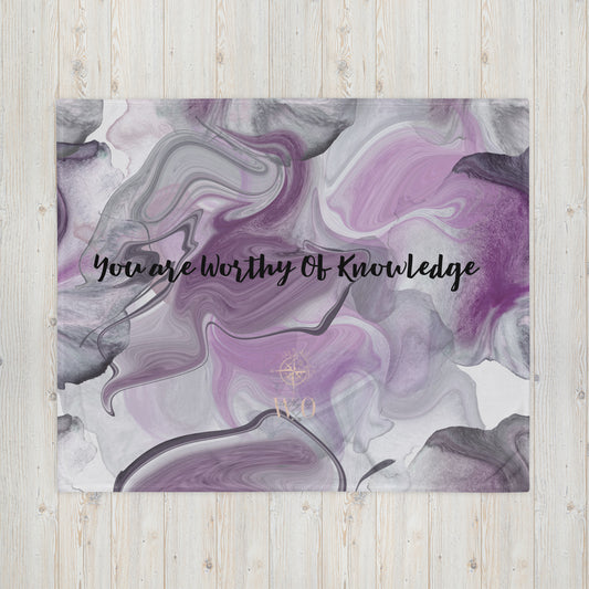 You Are Worthy Of Knowledge Blanket