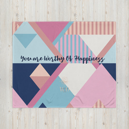 You Are Worthy Of Happiness Blanket