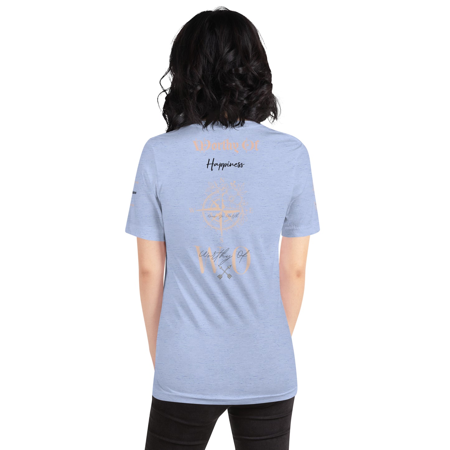 Worthy Of Happiness t-shirt
