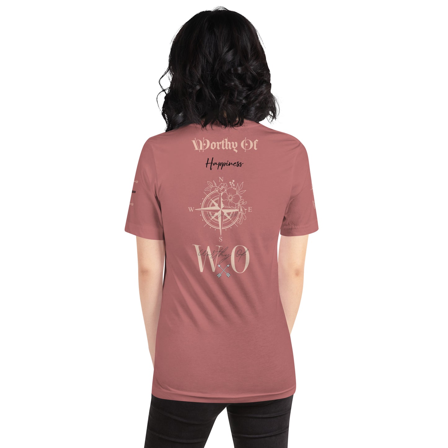 Worthy Of Happiness t-shirt