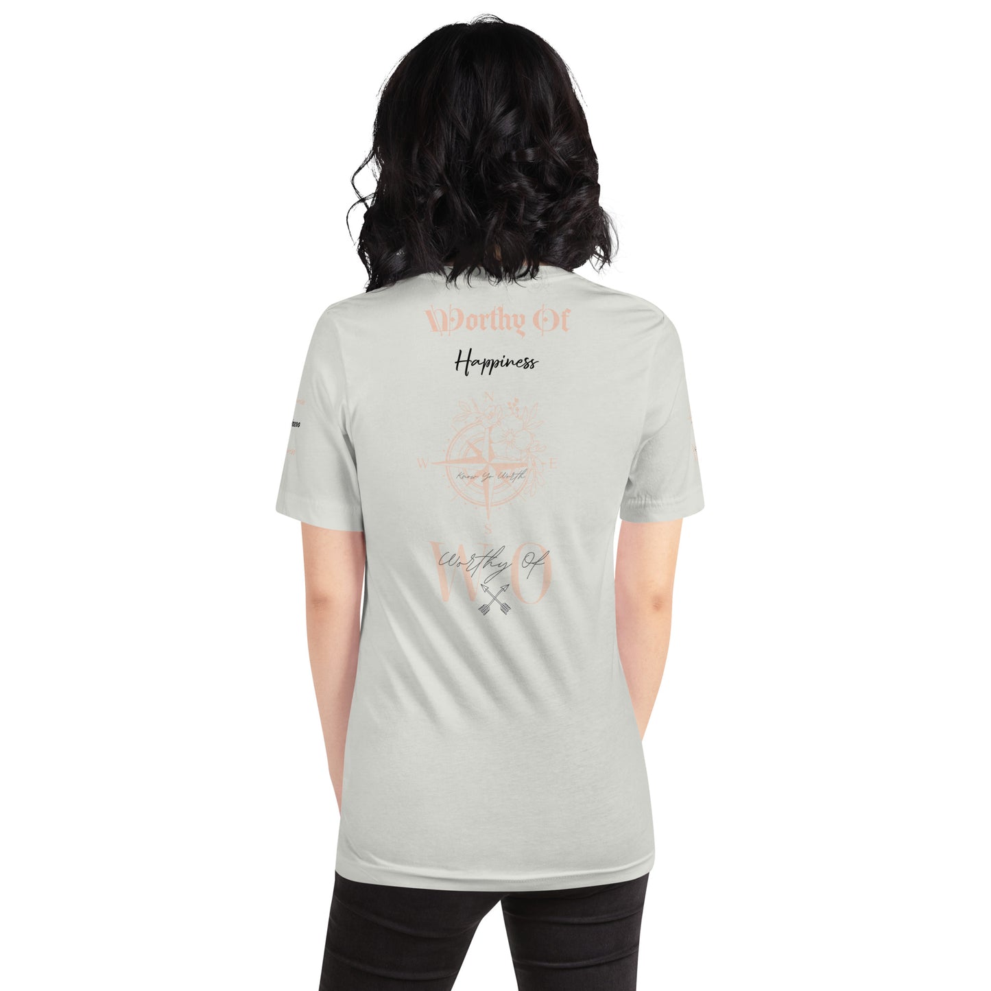 Worthy Of Happiness t-shirt