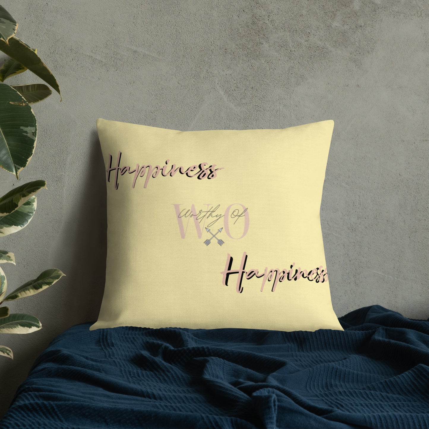 Worthy Of Happiness Premium Pillow
